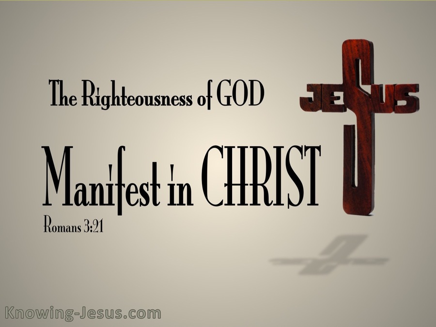 Romans 3:21 Righteousness Of God In Christ  (brown)
